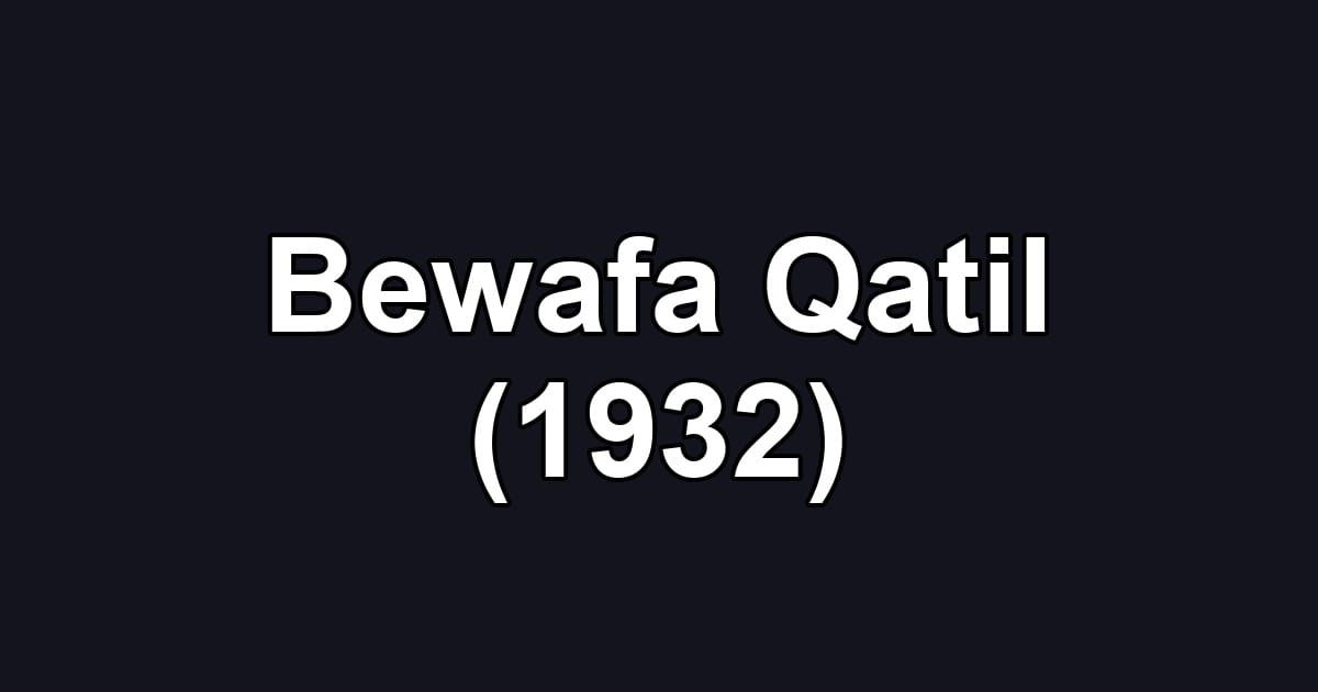 Bewafa Qatil (1932)
