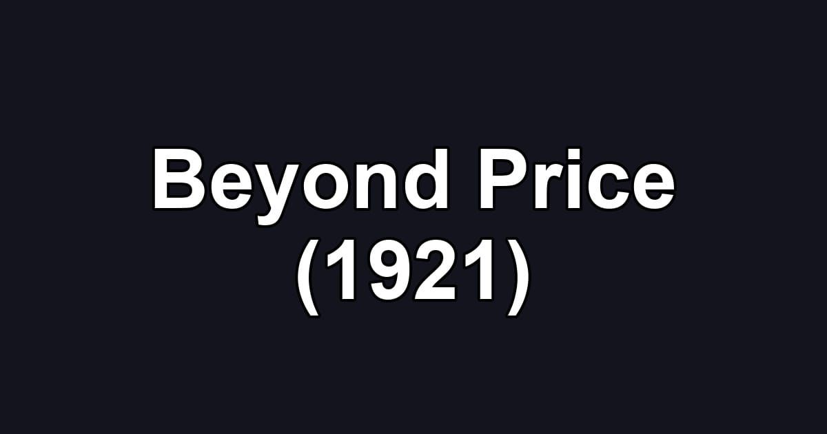 Beyond Price (1921)