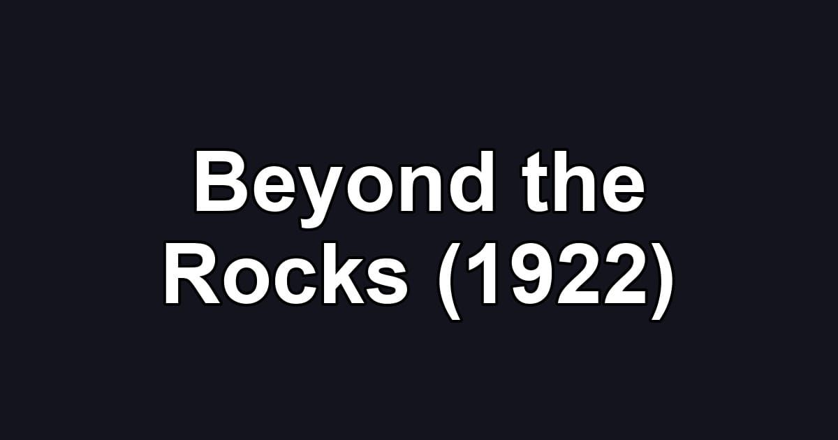 Beyond the Rocks (1922)