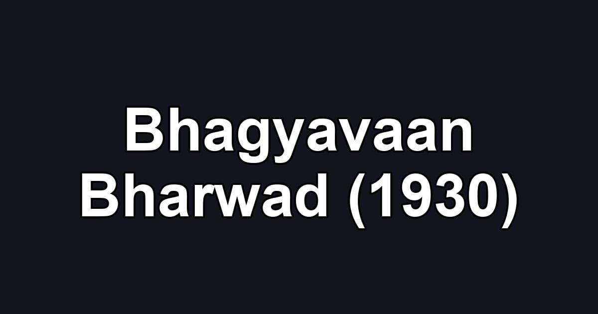 Bhagyavaan Bharwad (1930)