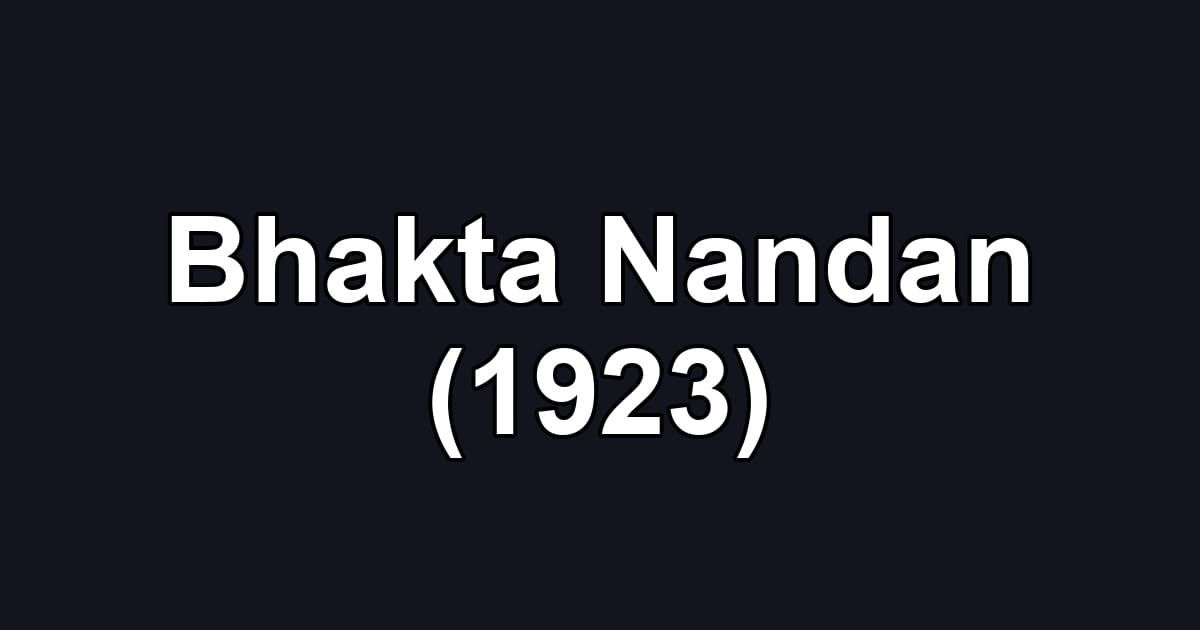 Bhakta Nandan (1923)