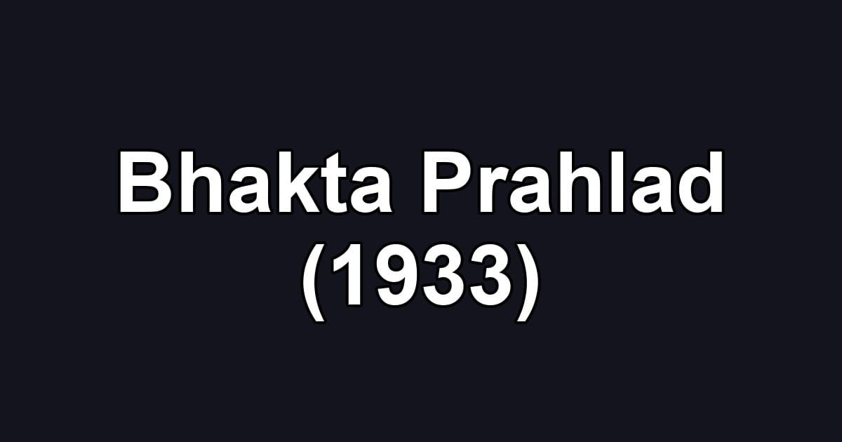 Bhakta Prahlad (1933)