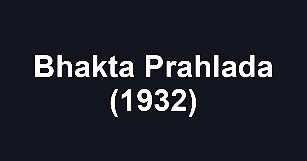 Bhakta Prahlada (1932)