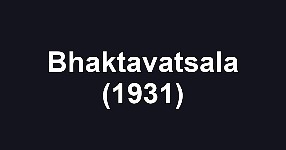 Bhaktavatsala (1931)