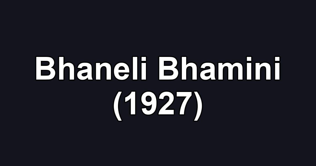 Bhaneli Bhamini (1927)