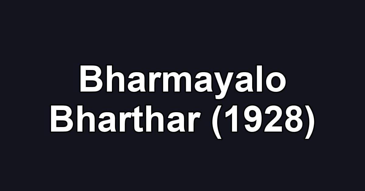 Bharmayalo Bharthar (1928)