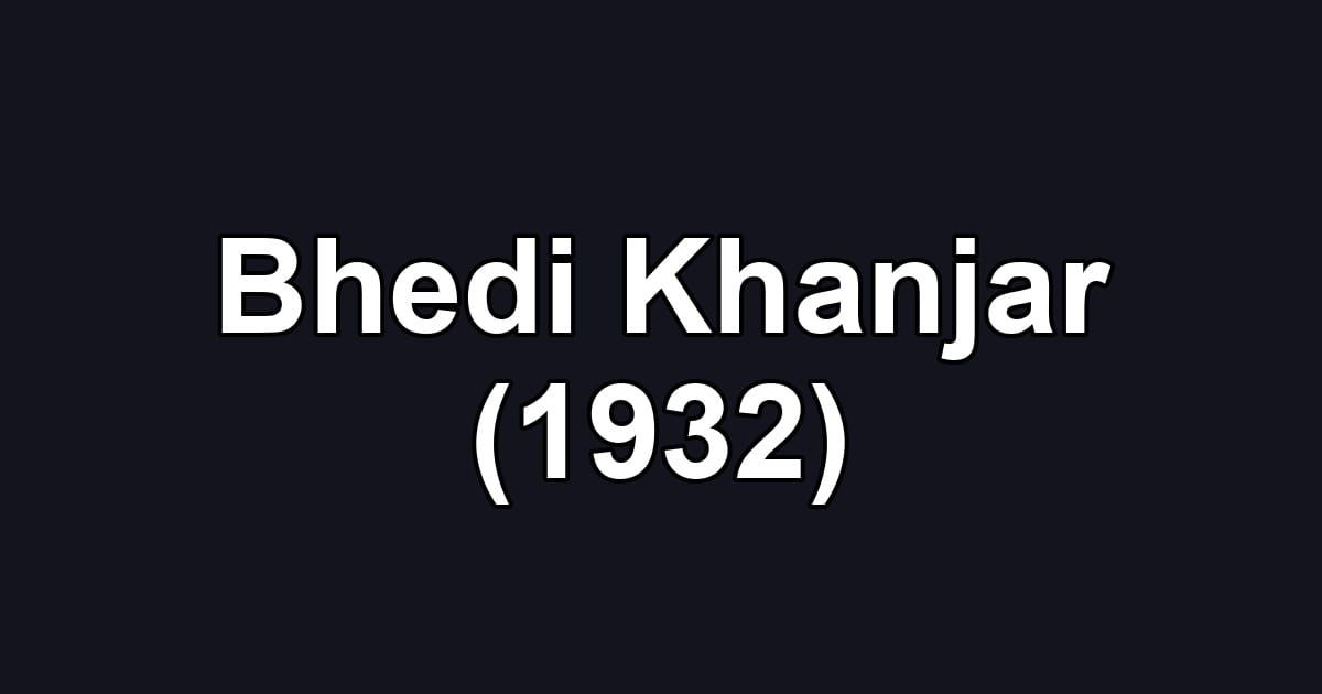 Bhedi Khanjar (1932)