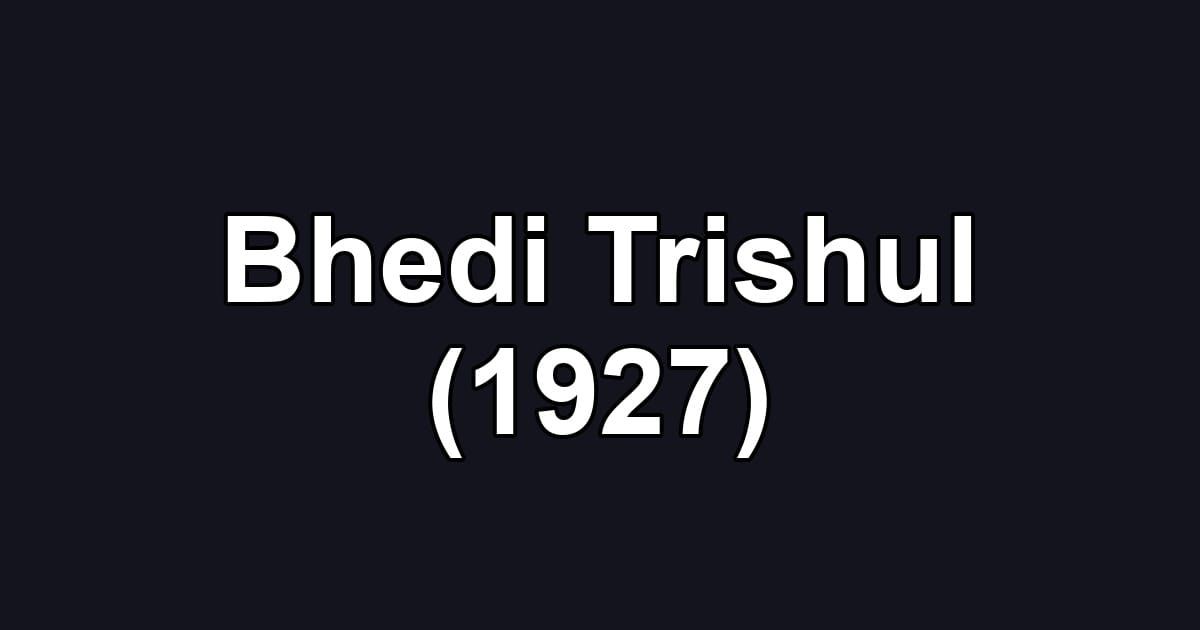 Bhedi Trishul (1927)