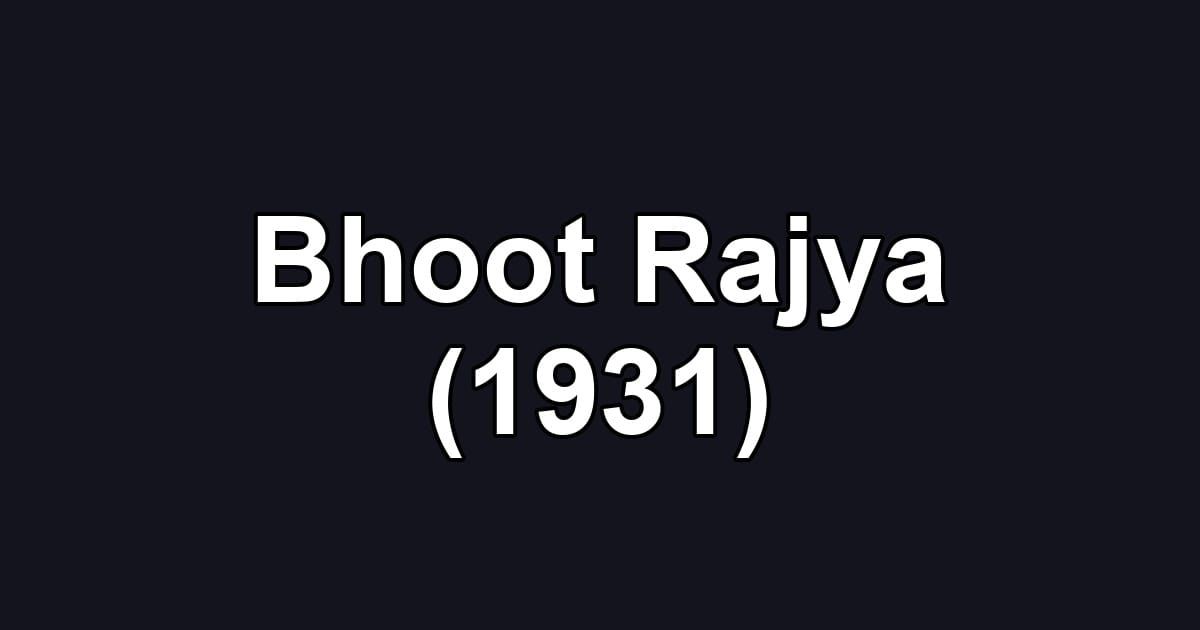 Bhoot Rajya (1931)