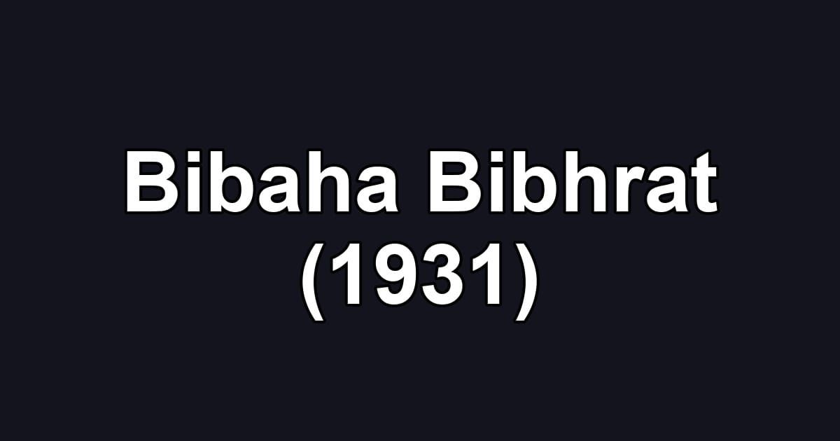 Bibaha Bibhrat (1931)