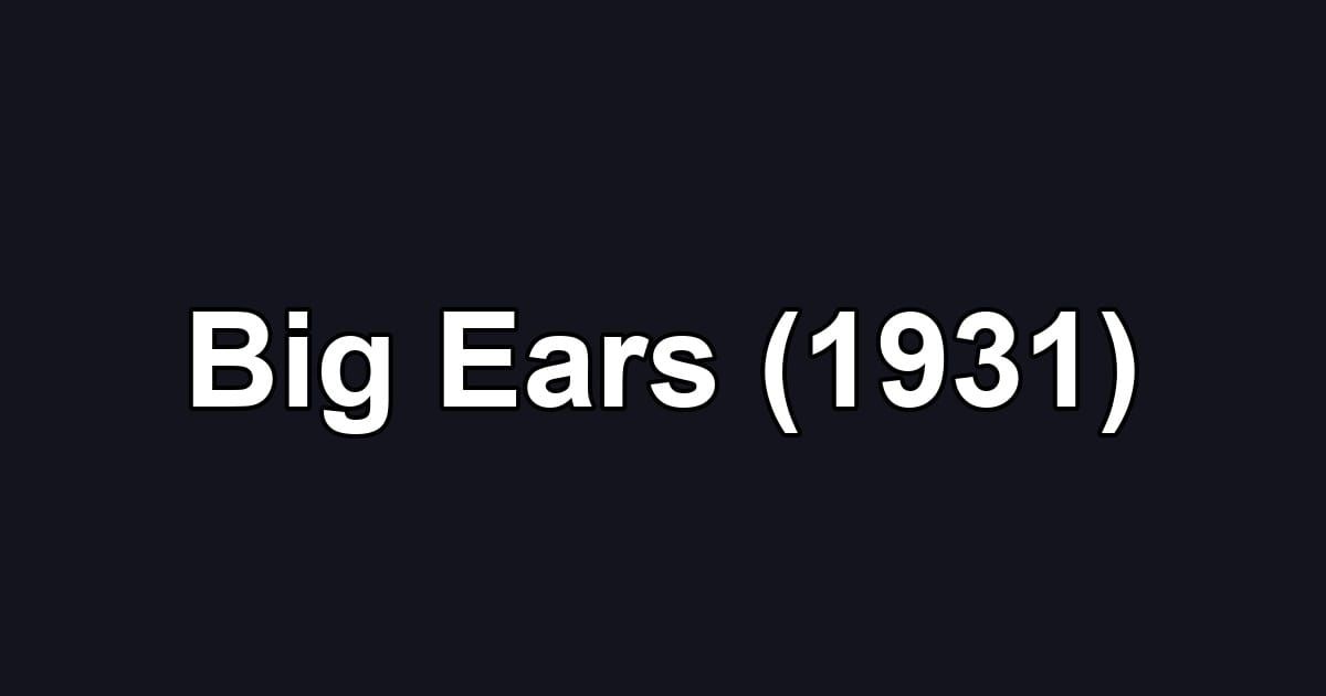 Big Ears (1931)