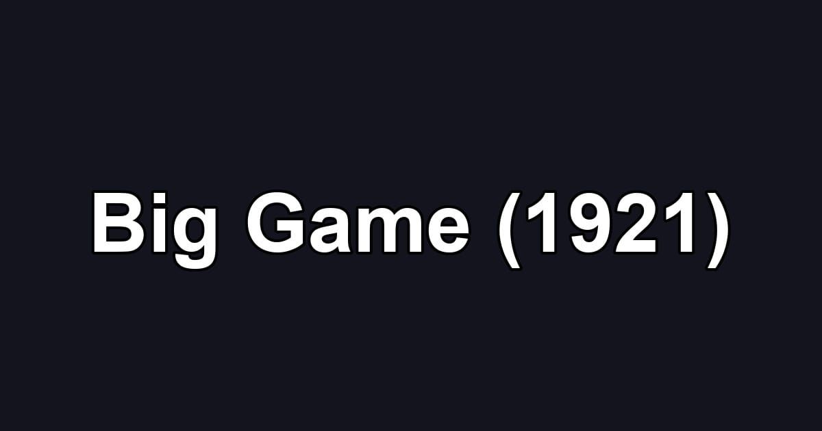 Big Game (1921)