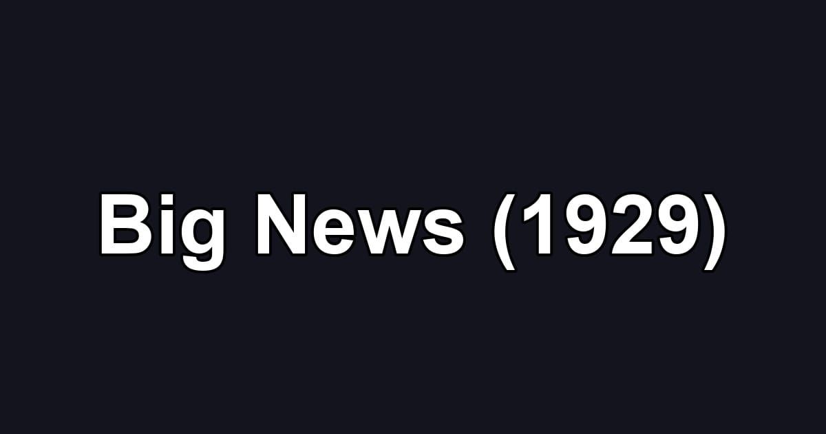 Big News (1929)
