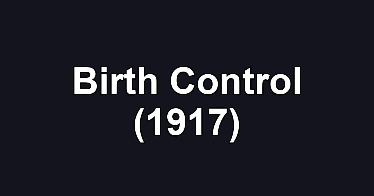 Birth Control (1917)
