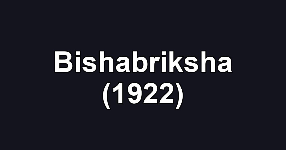 Bishabriksha (1922)