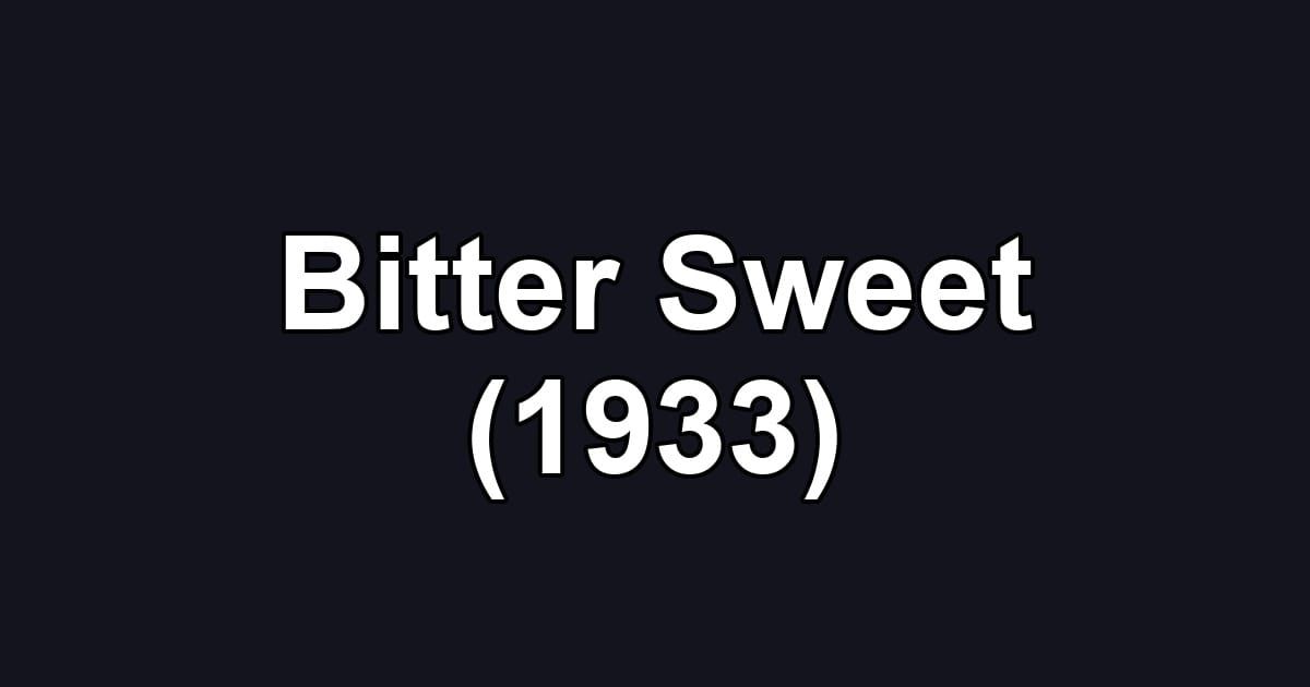 Bitter Sweet (1933)