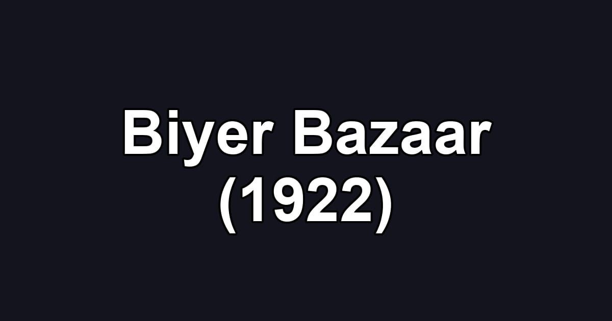 Biyer Bazaar (1922)