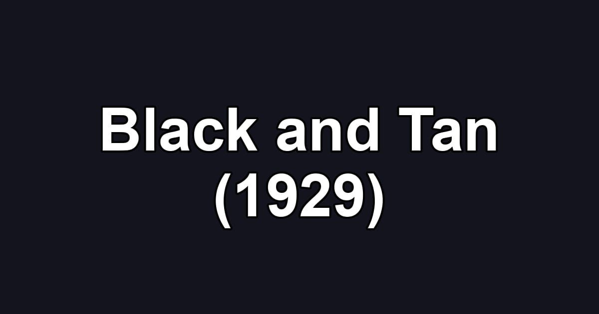 Black and Tan (1929)