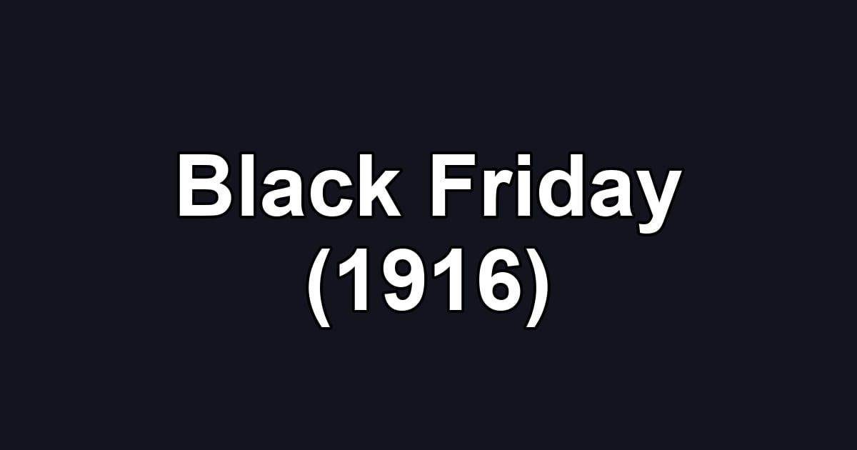 Black Friday (1916)