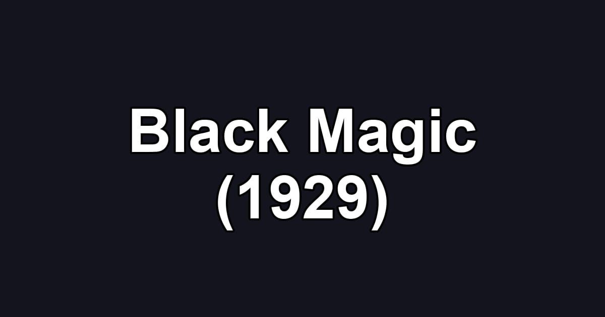 Black Magic (1929)