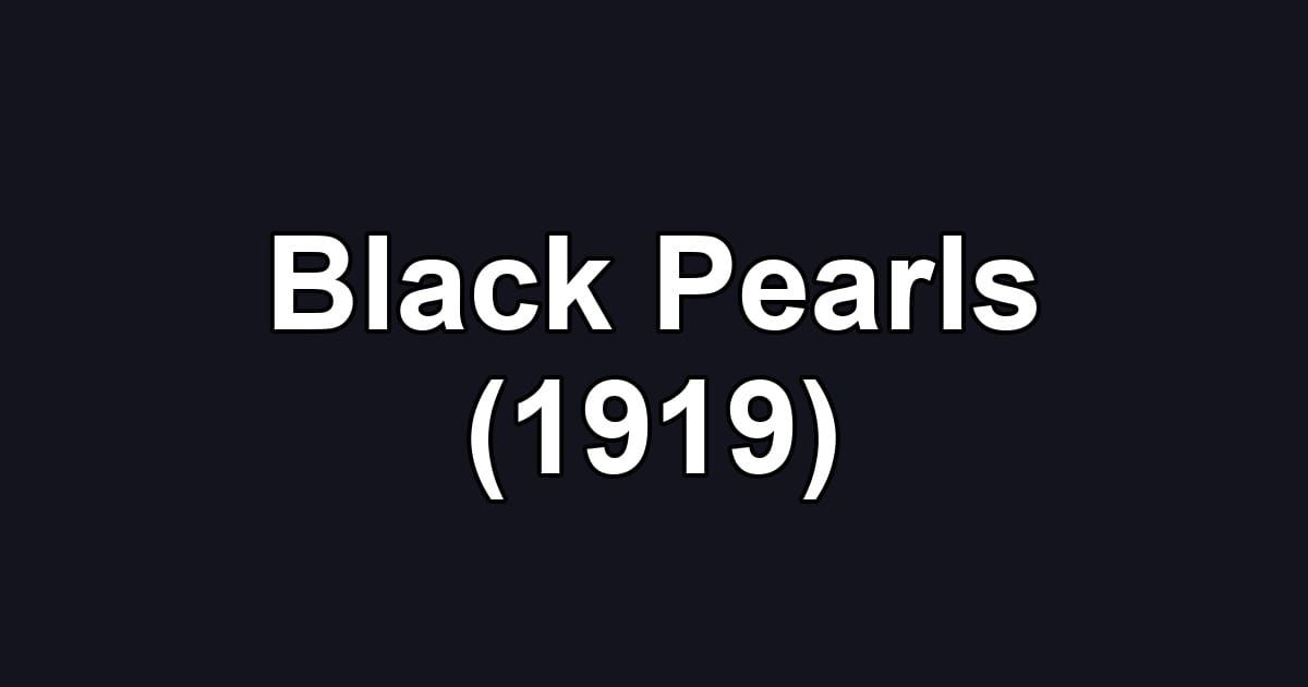 Black Pearls (1919)