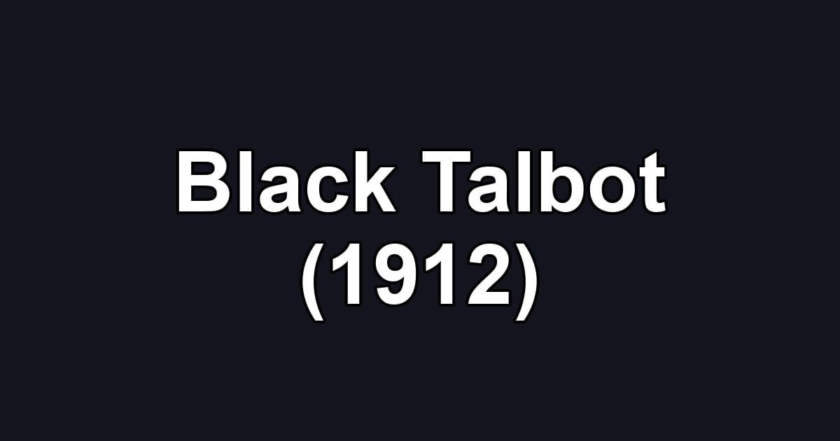 Black Talbot (1912)