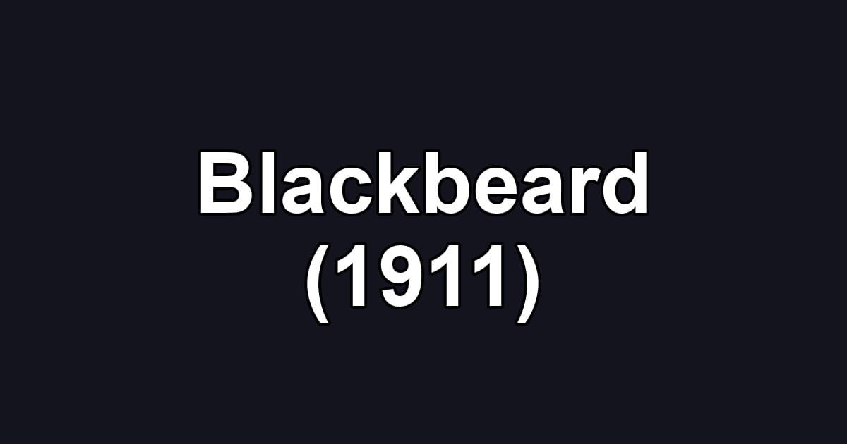 Blackbeard (1911)
