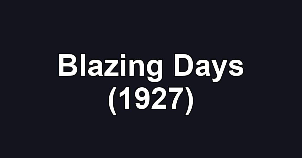Blazing Days (1927)