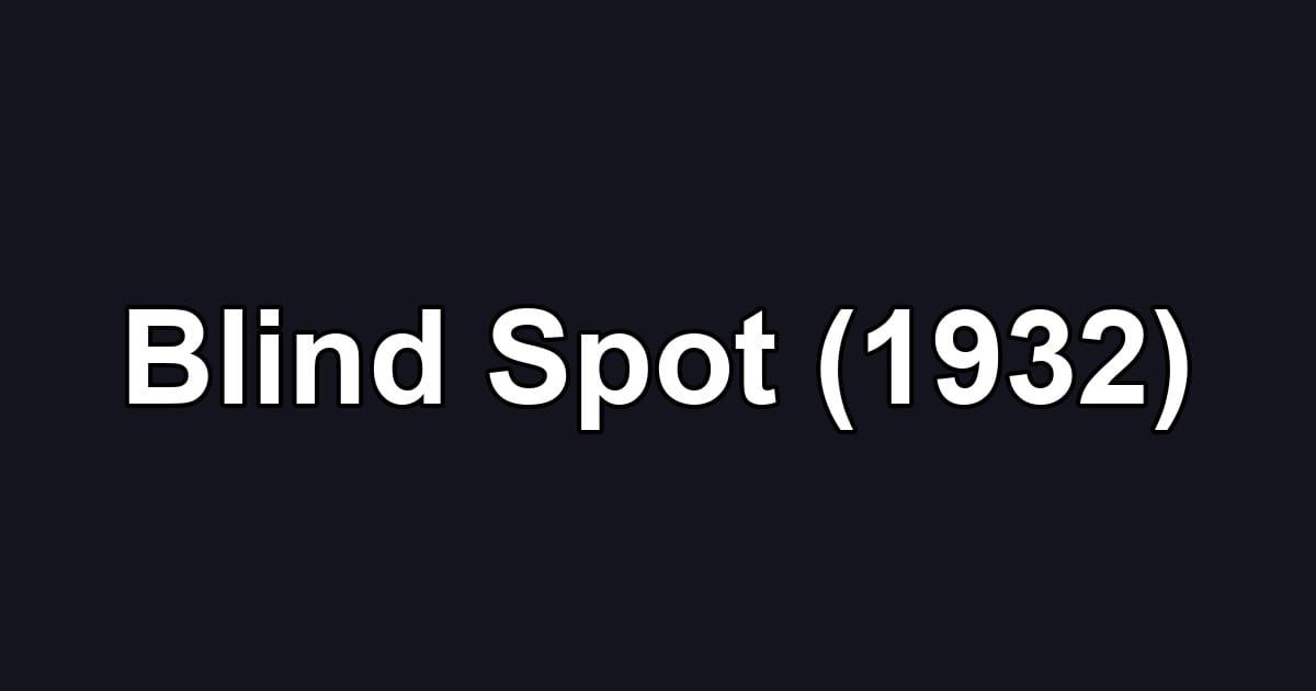 Blind Spot (1932)