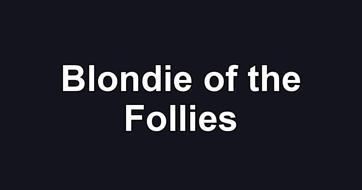 Blondie of the Follies
