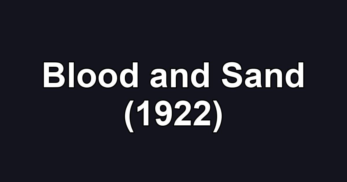 Blood and Sand (1922)