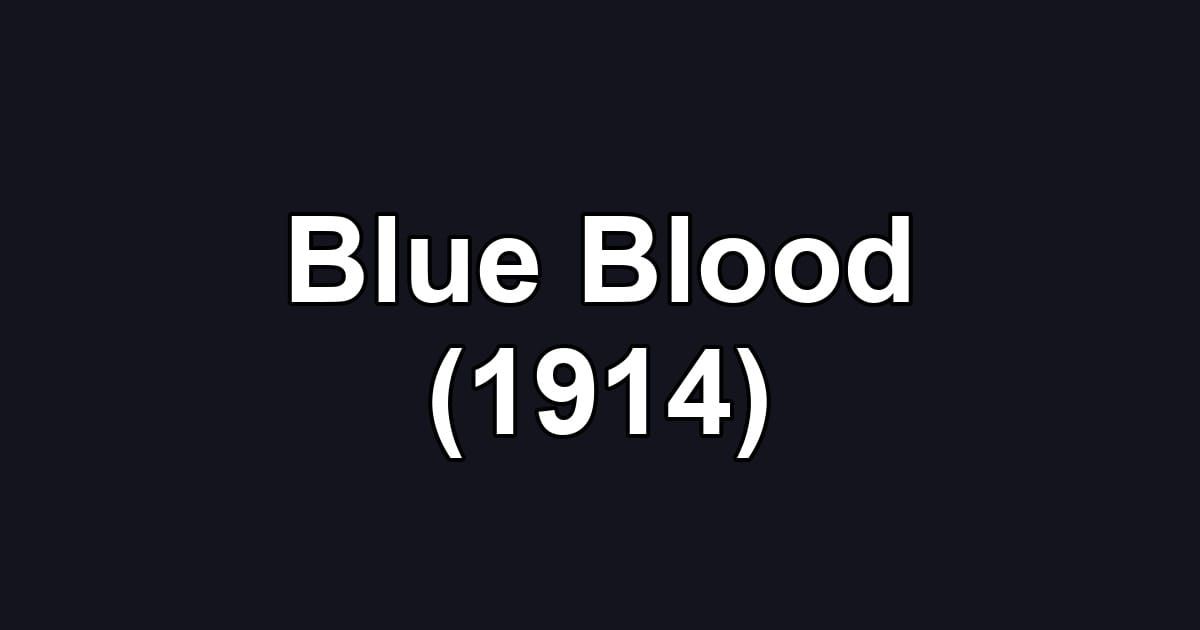 Blue Blood (1914)