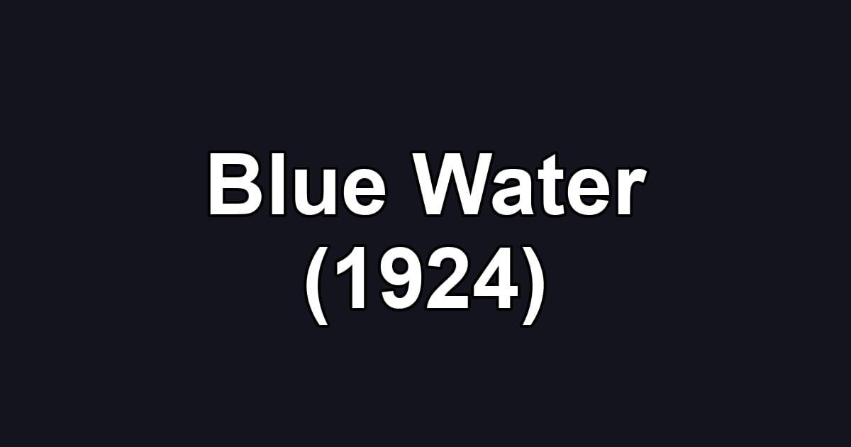 Blue Water (1924)