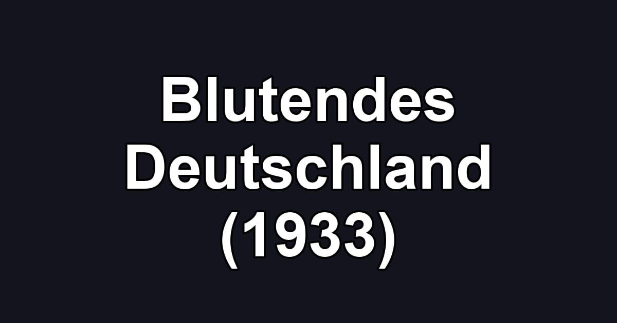 Blutendes Deutschland (1933)