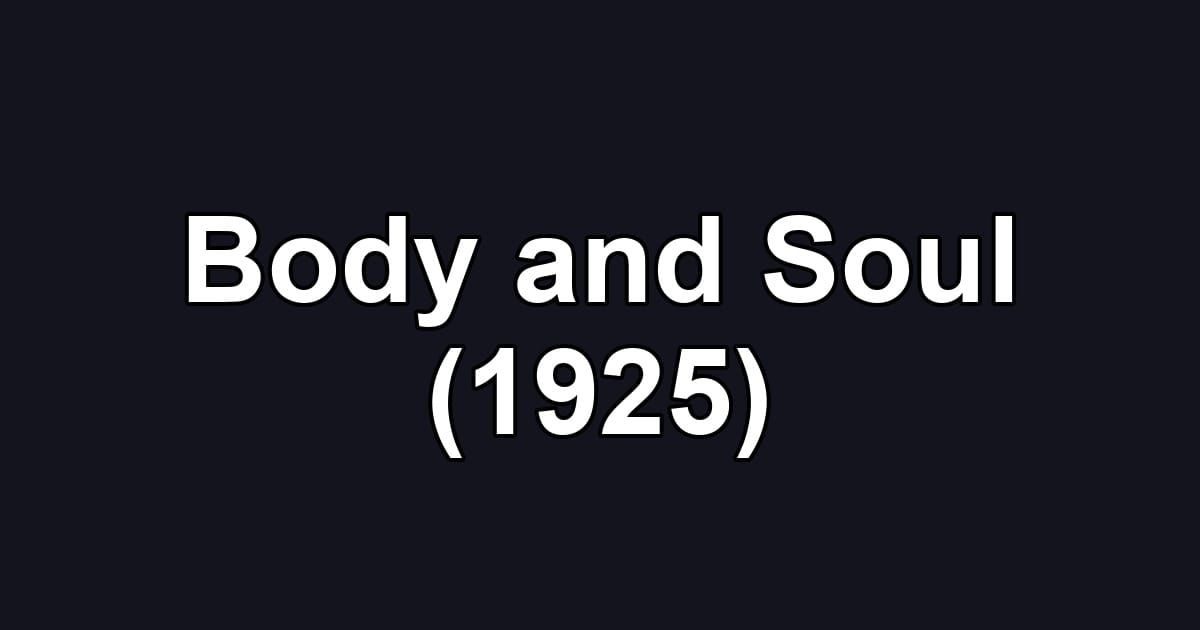 Body and Soul (1925)