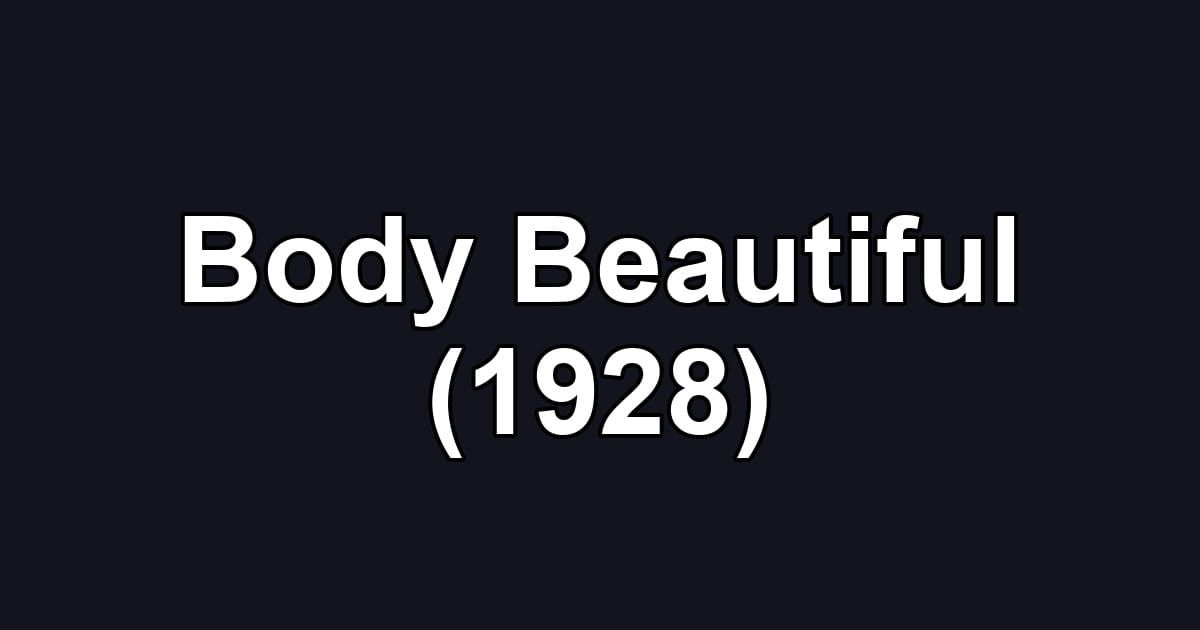 Body Beautiful (1928)