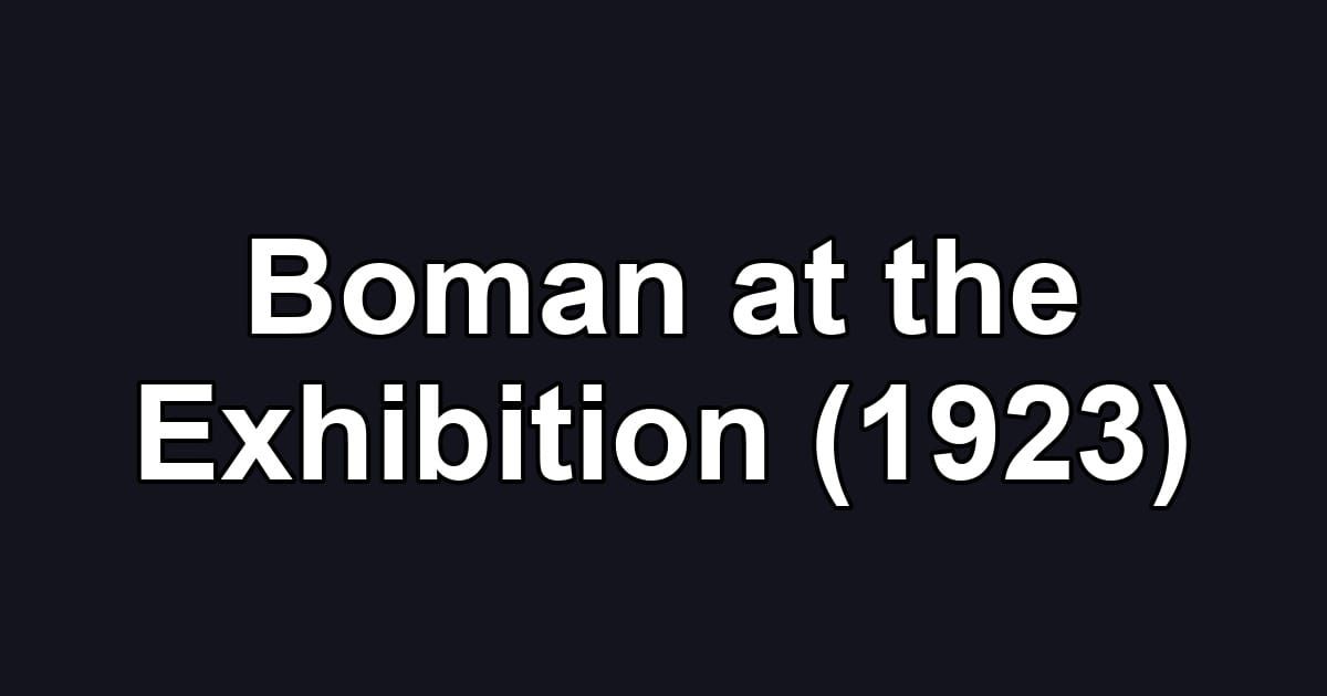 Boman at the Exhibition (1923)