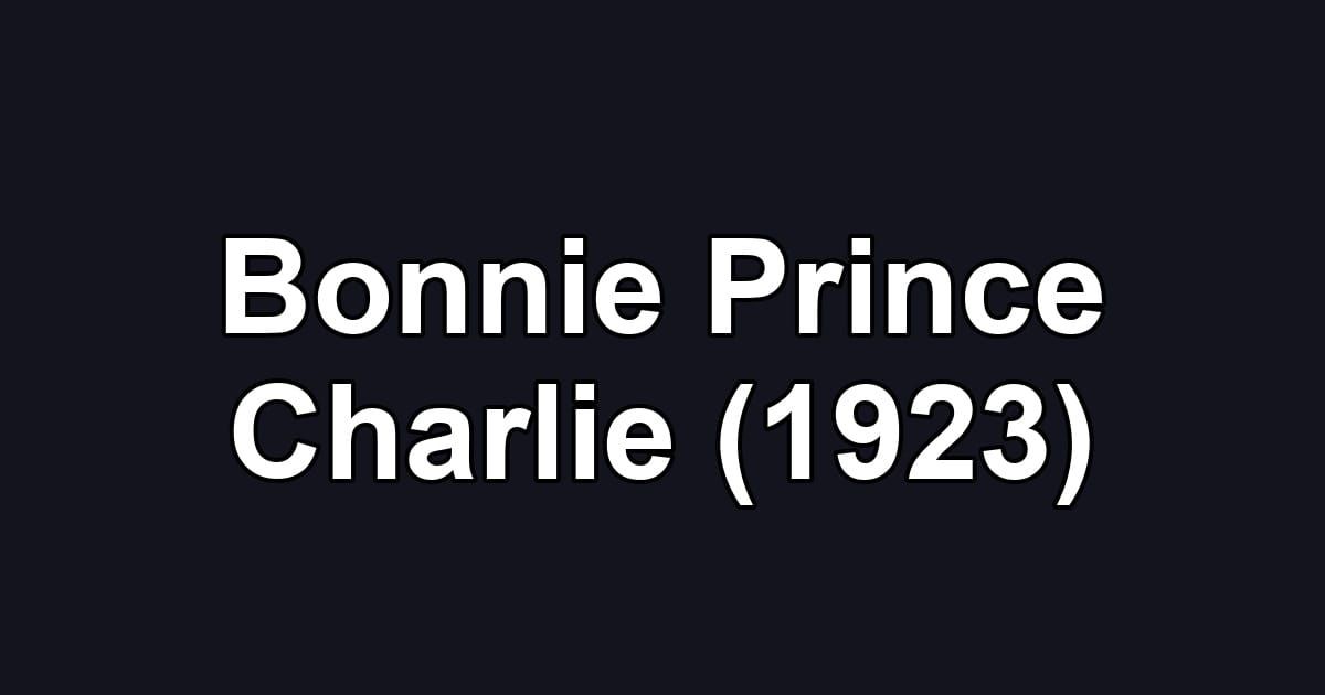 Bonnie Prince Charlie (1923)