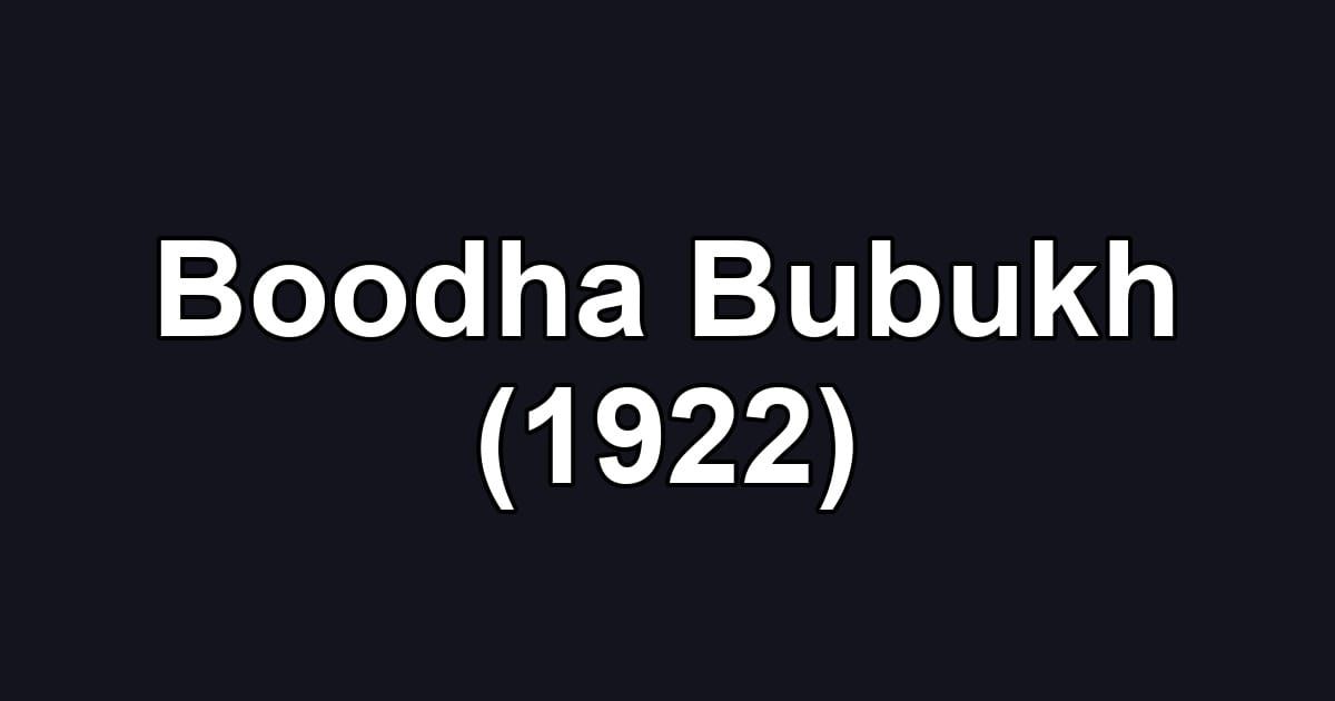 Boodha Bubukh (1922)