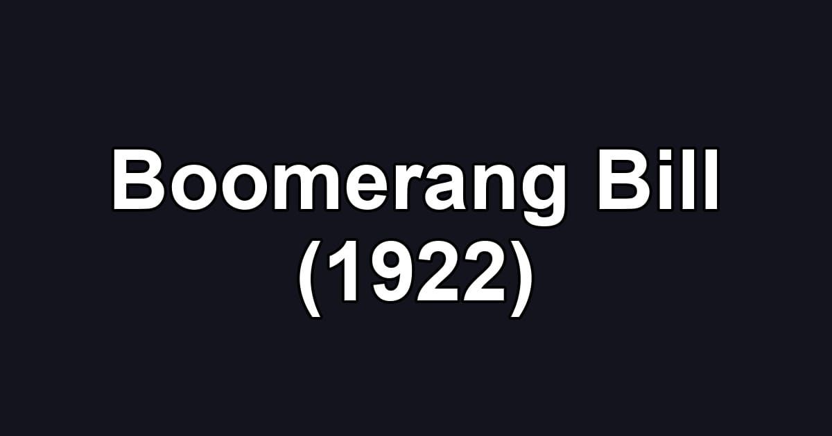 Boomerang Bill (1922)
