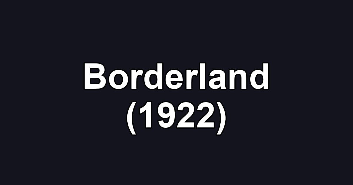 Borderland (1922)