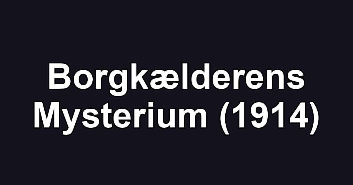 Borgkælderens Mysterium (1914)