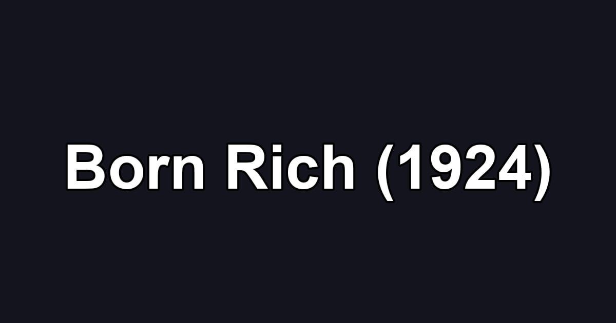 Born Rich (1924)
