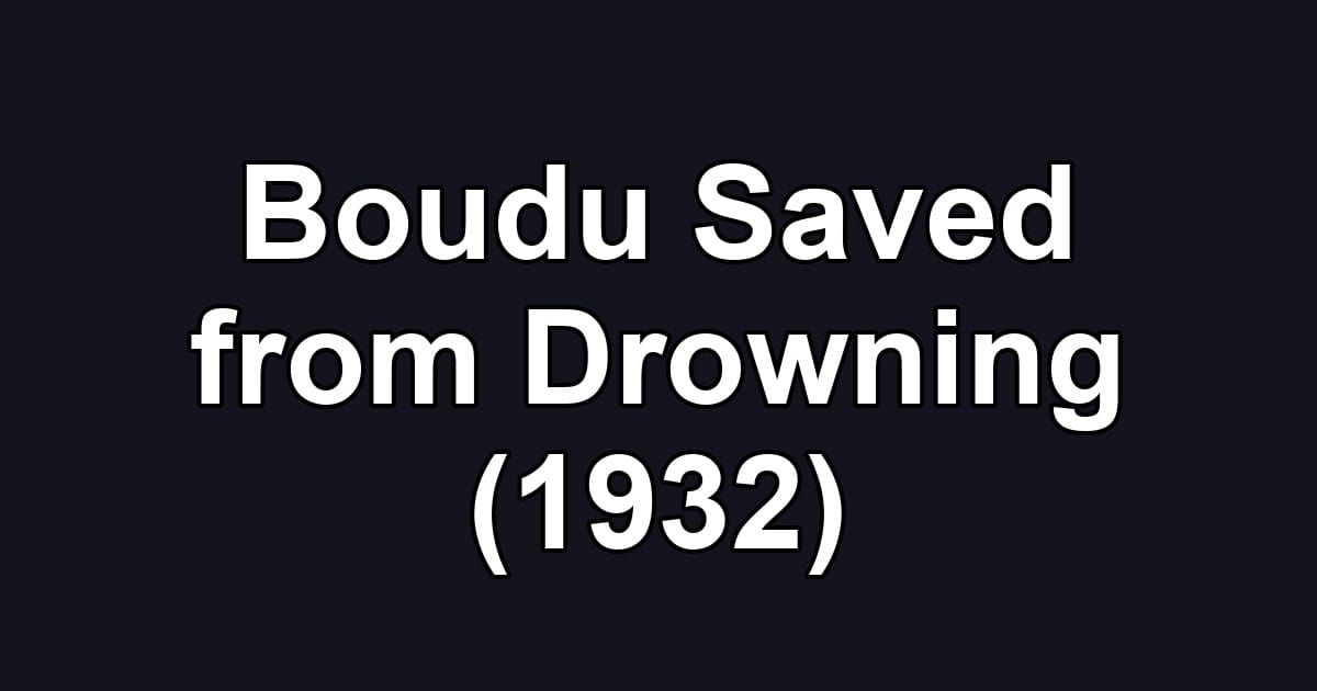 Boudu Saved from Drowning (1932)