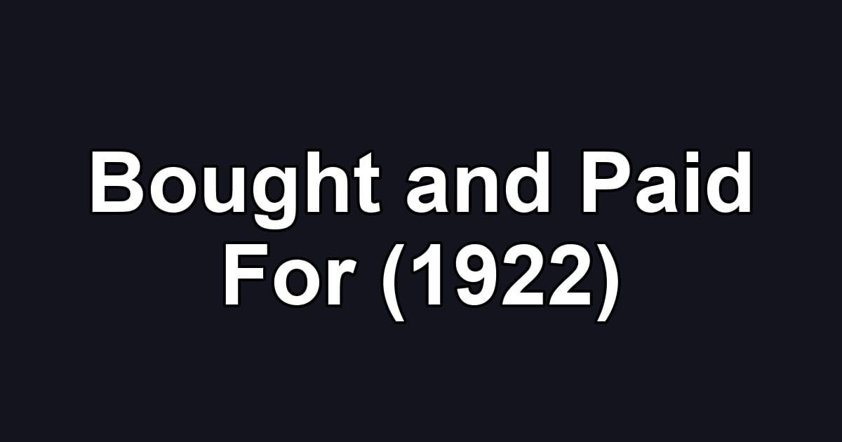 Bought and Paid For (1922)