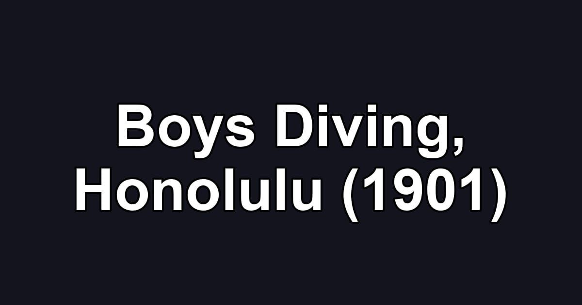 Boys Diving, Honolulu (1901)