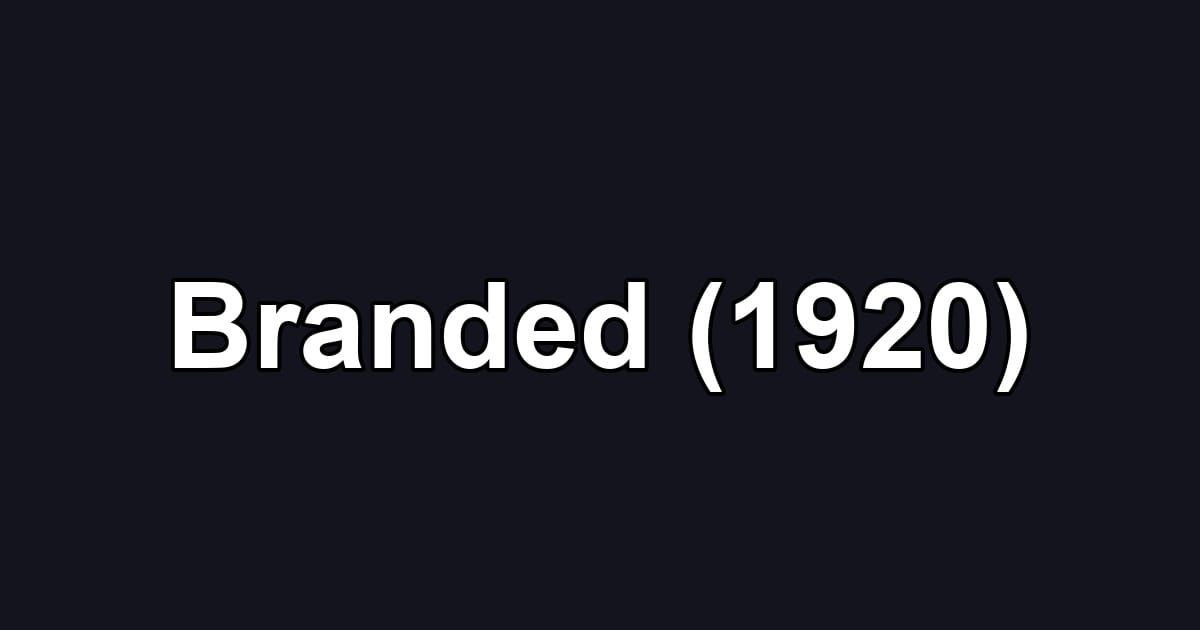 Branded (1920)