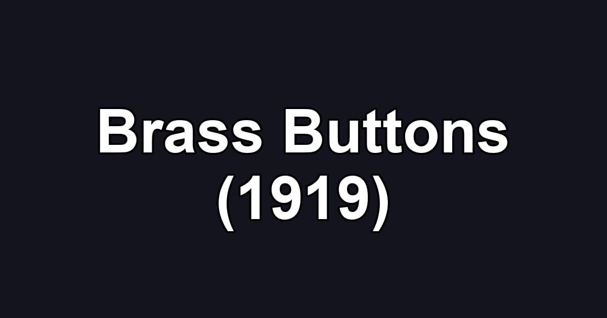 Brass Buttons (1919)
