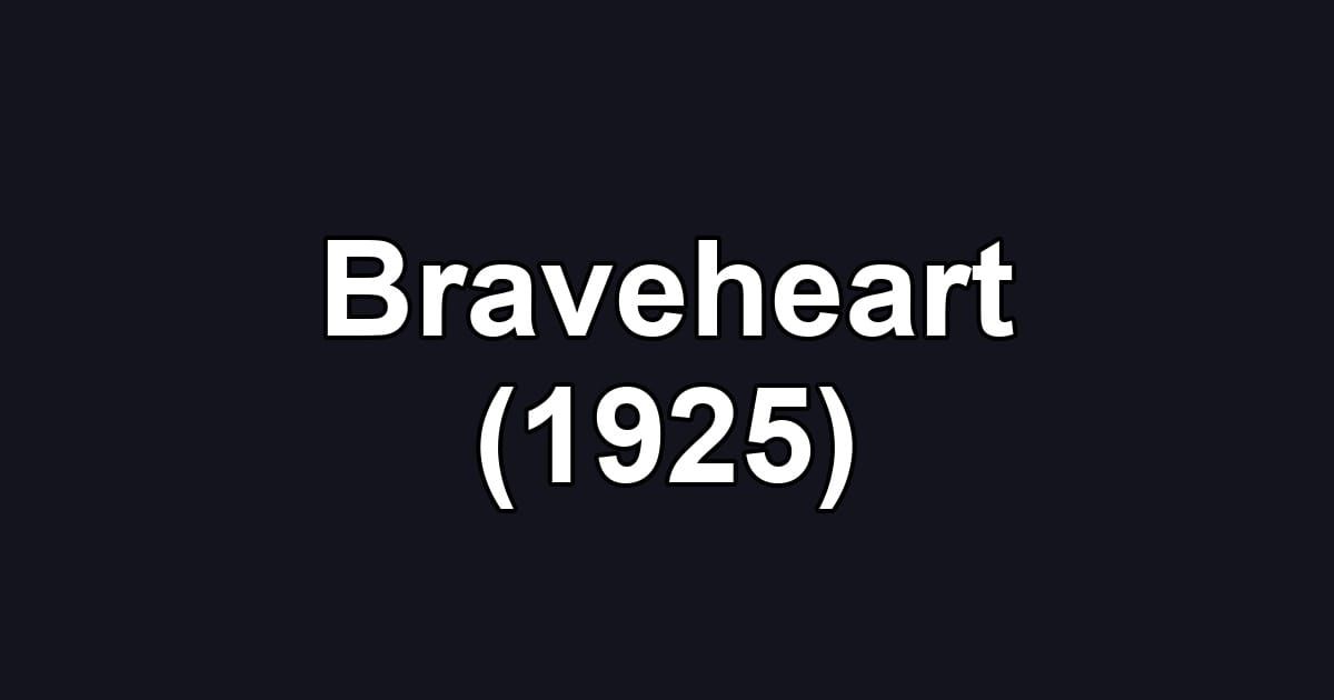 Braveheart (1925)