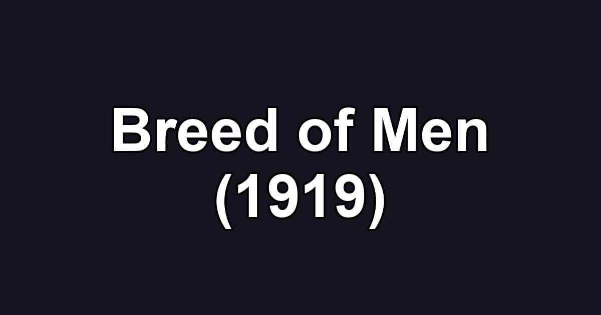 Breed of Men (1919)